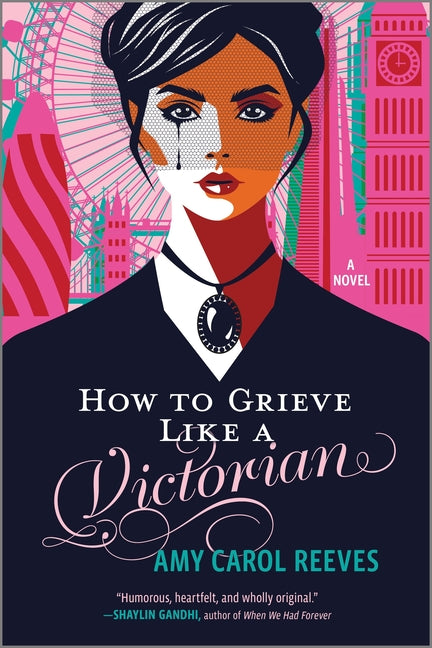 How to Grieve Like a Victorian: A Funny, Heartwarming Love Story (Original)