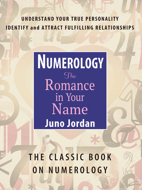 Numerology the Romance in Your Name: The Classic Book on Numerology (Revised)