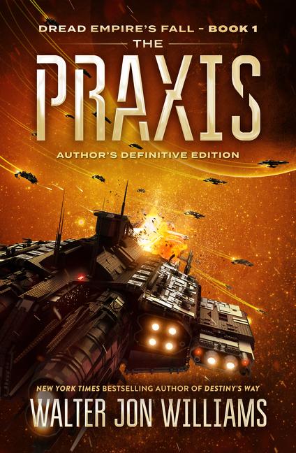 PRAXIS: Dread Empire's Fall