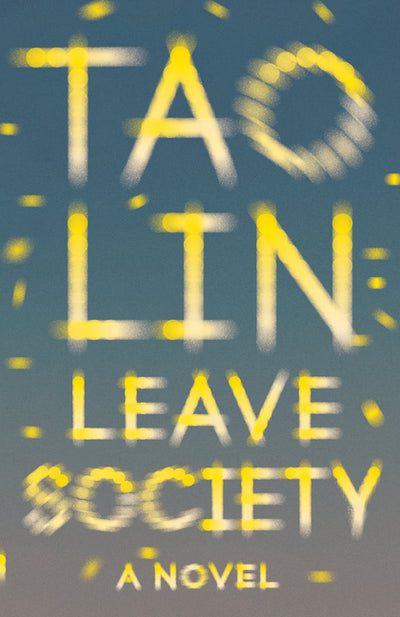 Leave Society (Vintage Contemporaries)