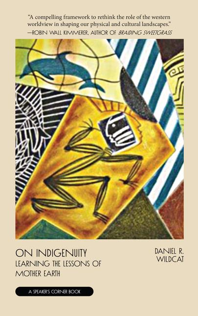 On Indigenuity: Learning the Lessons of Mother Earth (Speaker's Corner)