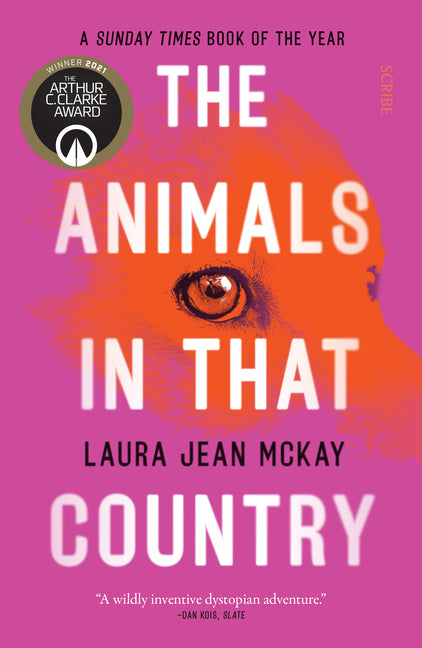 Animals in That Country: Winner of the Arthur C. Clarke Award