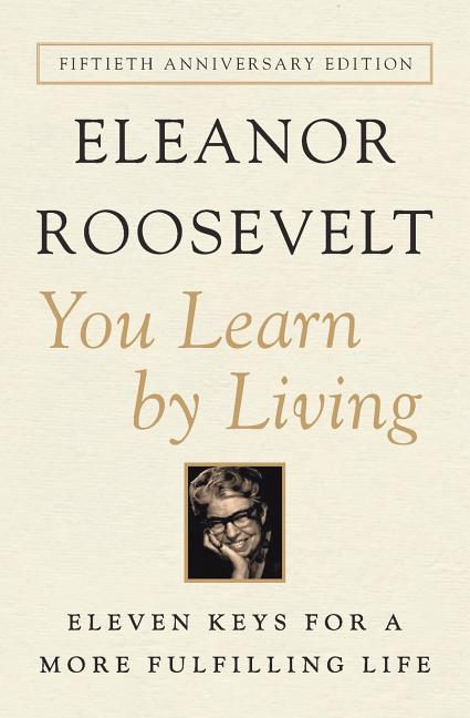 You Learn by Living: Eleven Keys for a More Fulfilling Life (Anniversary)