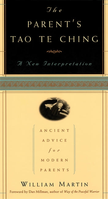 Parent's Tao Te Ching: Ancient Advice for Modern Parents
