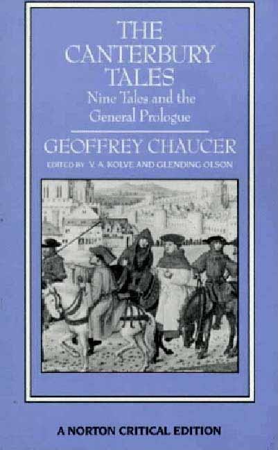 Canterbury Tales: Nine Tales and the General Prologue: Authoritative Text, Sources and Backgrounds, Criticism