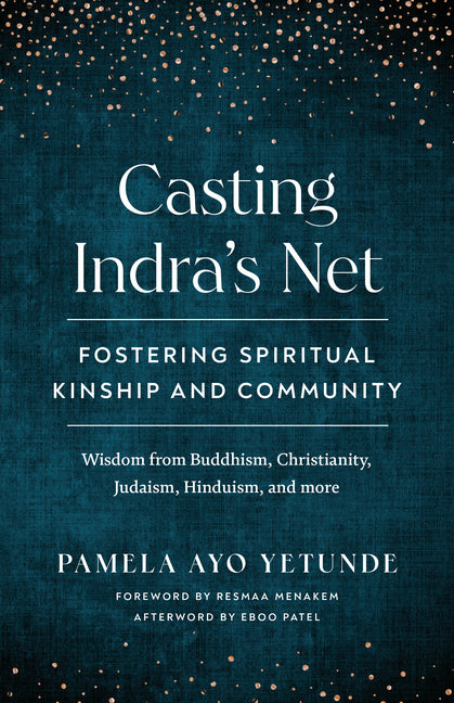 Casting Indra's Net: Fostering Spiritual Kinship and Community