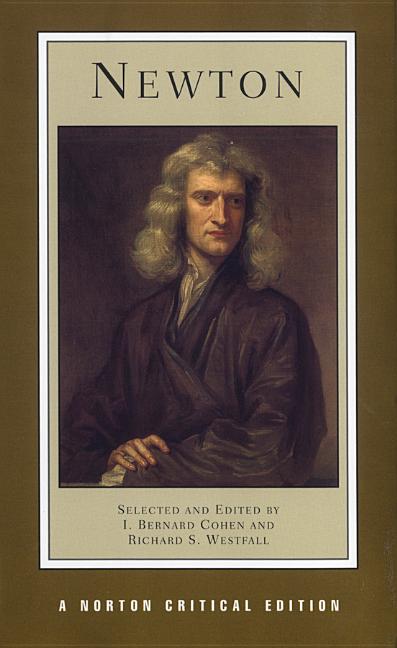 Newton: A Norton Critical Edition