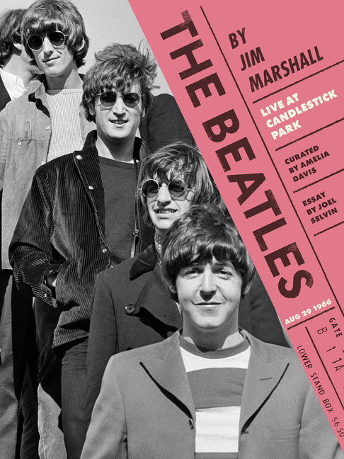Beatles by Jim Marshall: Live at Candlestick Park 1966