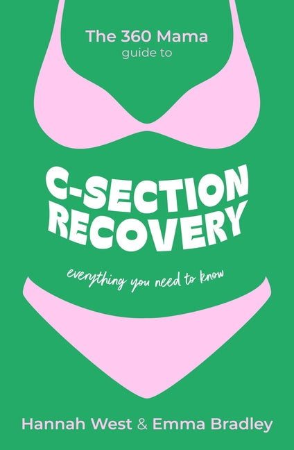 360 Mama Guide to C-Section Recovery: Everything You Need to Know