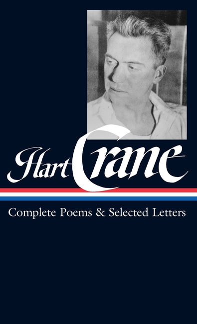 Hart Crane: Complete Poems  & Selected Letters (Loa #168)