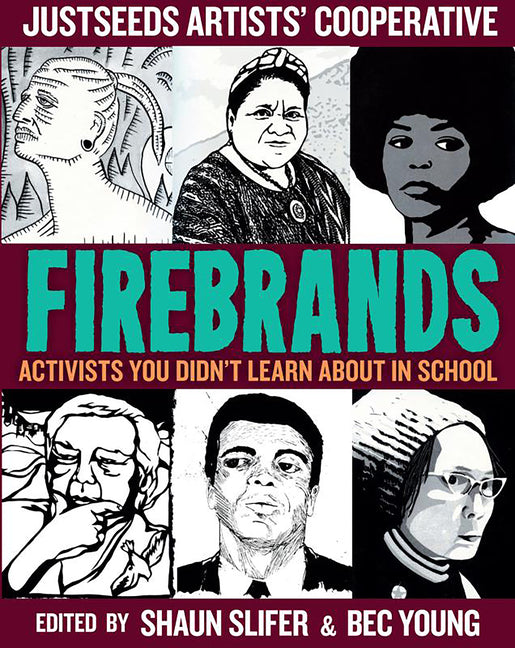 Firebrands: Activists You Didn't Learn About in School (Real Heroes)
