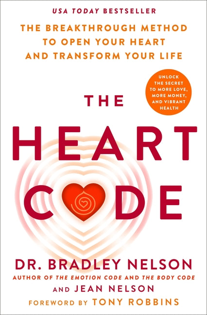 Heart Code: The Breakthrough Method to Open Your Heart and Transform Your Life