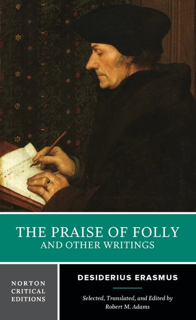 Praise of Folly and Other Writings: A Norton Critical Edition