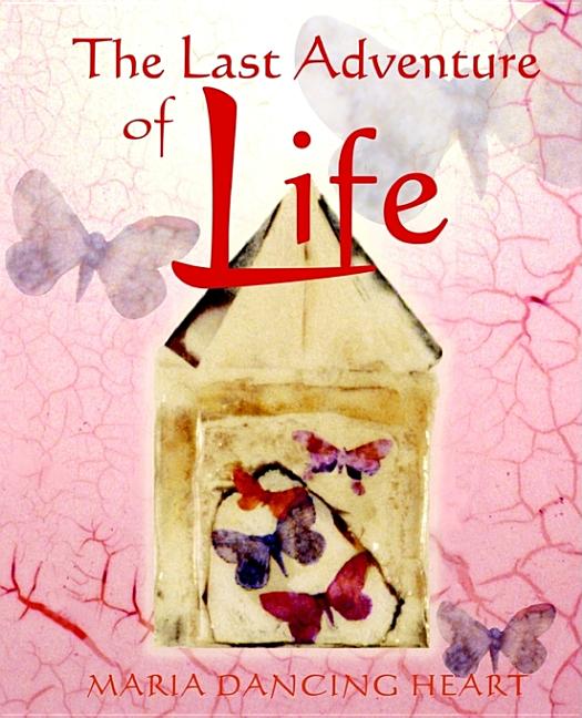 Last Adventure of Life: Sacred Resources for Transition