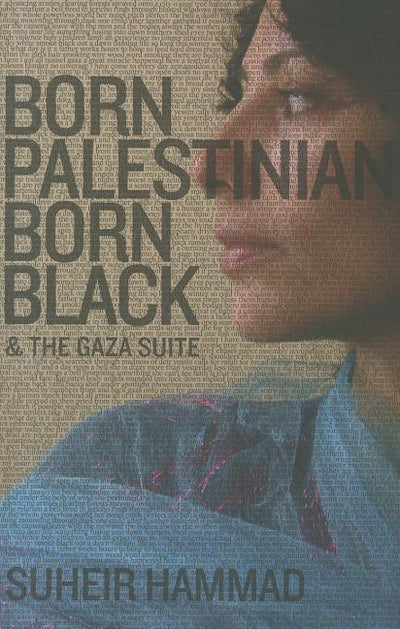 Born Palestinian, Born Black:  & the Gaza Suite