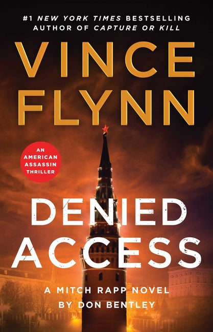 Denied Access: A Mitch Rapp Novel by Don Bentley
