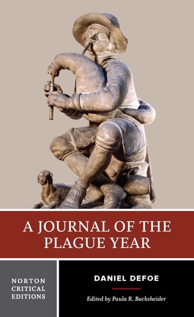 Journal of the Plague Year: A Norton Critical Edition