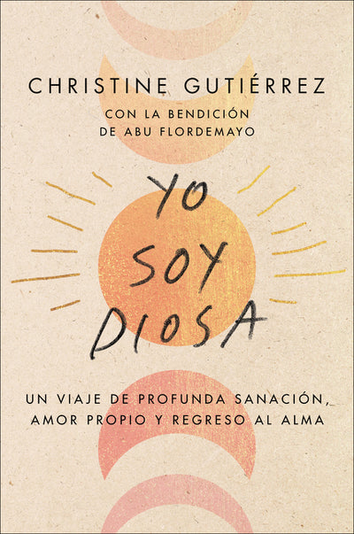 I Am Diosa Yo soy Diosa (Spanish edition): Un viaje de profunda sanación, amor propio y regreso al alma