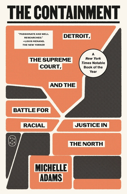 Containment: Detroit, the Supreme Court, and the Battle for Racial Justice in the North