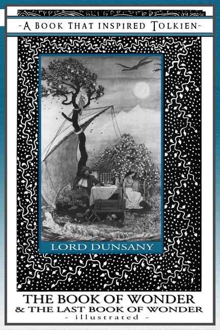 Book of Wonder and the Last Book of Wonder - Illustrated: The Professor's Bookshelf #8 (Revised, New, Illustrated)