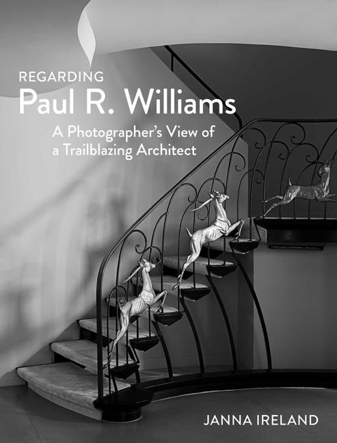 Regarding Paul R. Williams: A Photographer's View of a Trailblazing Architect (Enlarged)