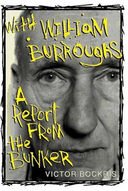 With William Burroughs: A Report from the Bunker (Revised)