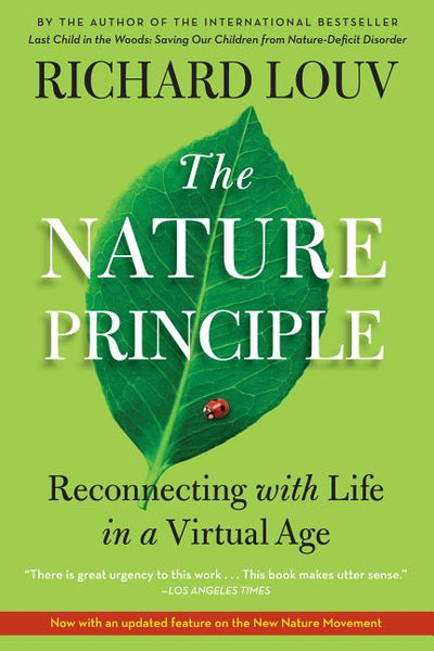 Nature Principle: Reconnecting with Life in a Virtual Age