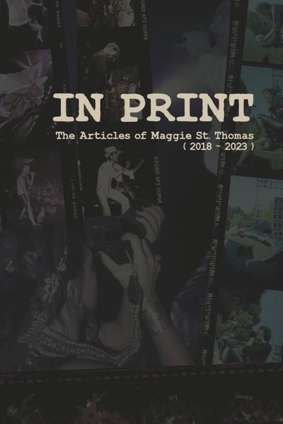 In Print The Articles of Maggie St.Thomas (2018-2023): The Articles of Maggie St.Thomas (2018-2023)