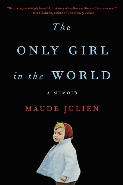 Only Girl in the World: A Memoir