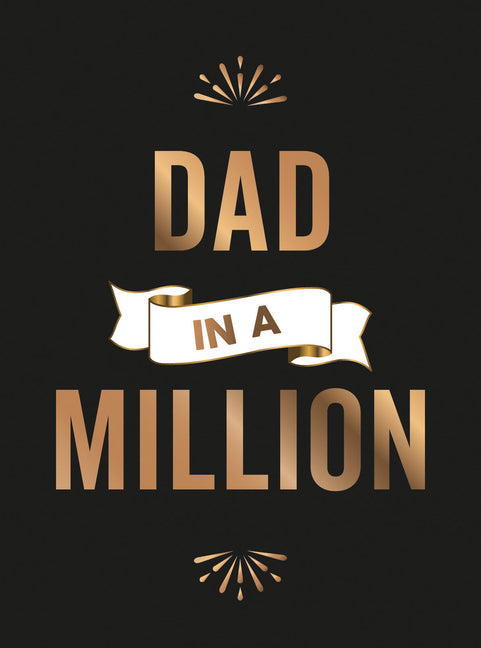 Dad in a Million: The Perfect Gift to Give to Your Dad
