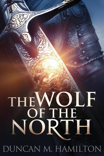 Wolf of the North: Wolf of the North Book 1
