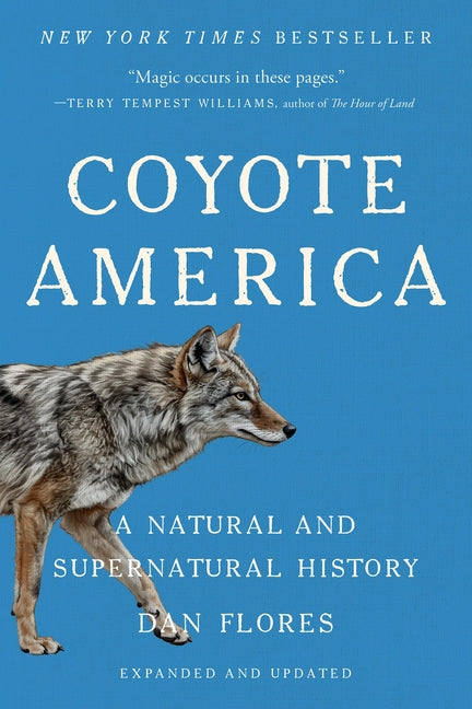 Coyote America: A Natural and Supernatural History (Revised)