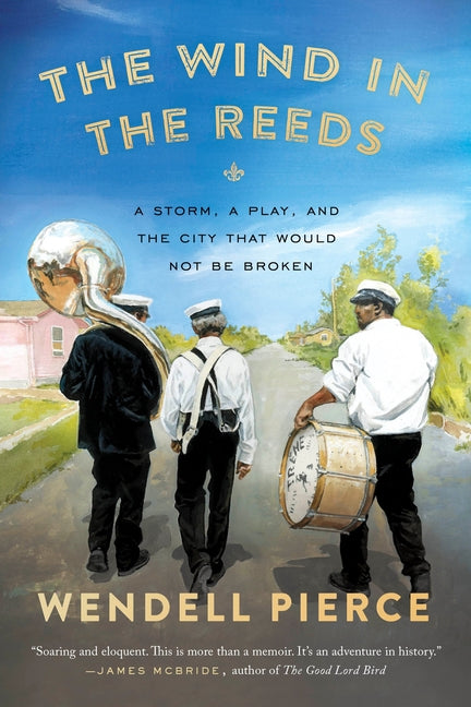 Wind in the Reeds: A Storm, A Play, and the City That Would Not Be Broken