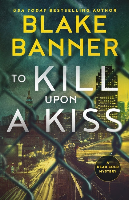 To Kill Upon A Kiss
