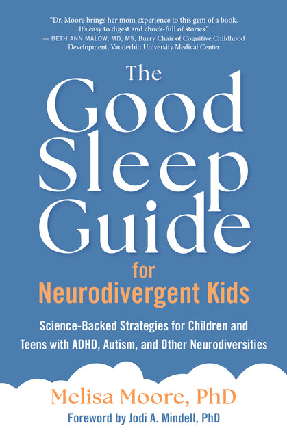 Good Sleep Guide for Neurodivergent Kids: Science-Backed Strategies for Children and Teens with Adhd, Autism, and Other Neurodiversities