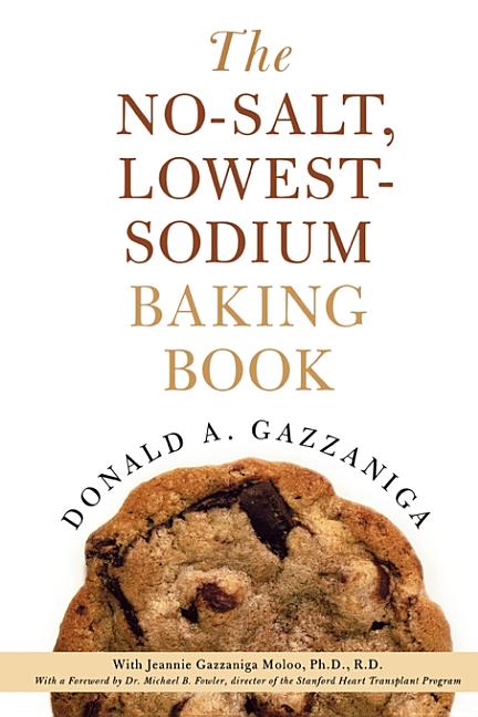 No-Salt, Lowest-Sodium Baking Book