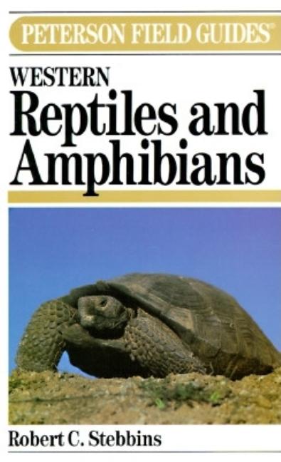 Peterson Field Guide (R) to Western Reptiles and Amphibians: Second Edition (REV) (Rev)