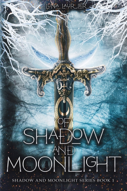 Of Shadow and Moonlight (Revised Edition): New Adult Paranormal Fantasy Romance (New Revised (Sept 2023))