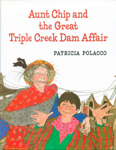Aunt Chip and the Great Triple Creek Dam Affair
