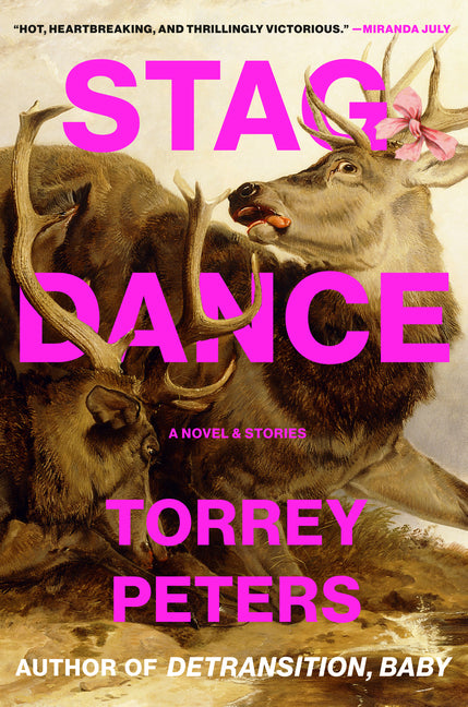 Stag Dance: A Novel  & Stories