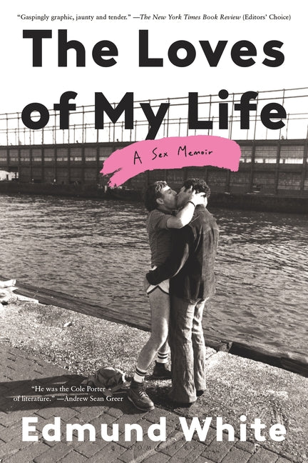Loves of My Life: A Sex Memoir
