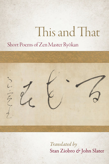 This and That: Selected Short Poems of Zen Master Ryokan