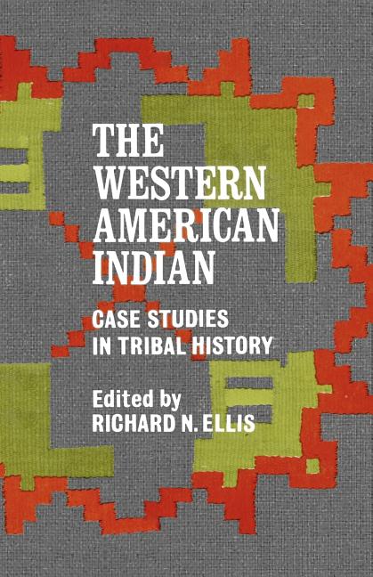 Western American Indian: Case Studies in Tribal History