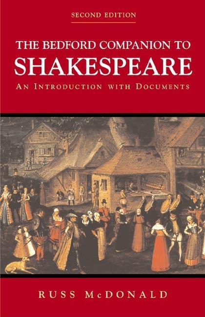 Bedford Companion to Shakespeare: An Introduction with Documents