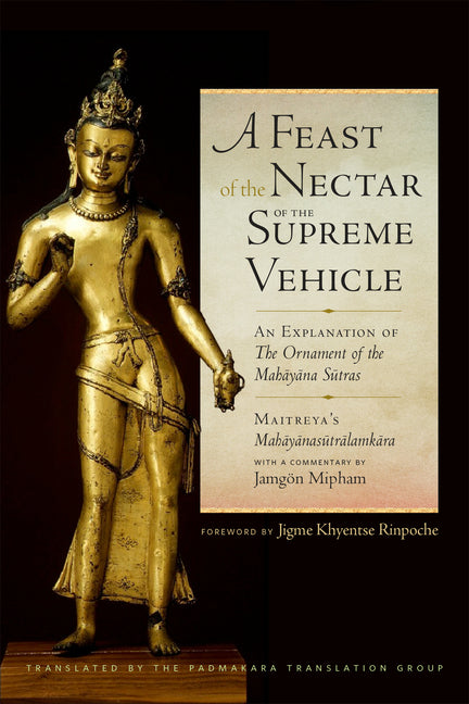 Feast of the Nectar of the Supreme Vehicle: An Explanation of the Ornament of the Mahayana Sutras