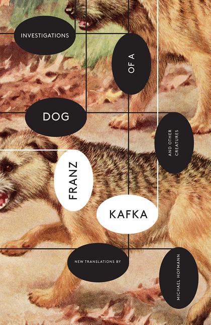 Investigations of a Dog: And Other Creatures