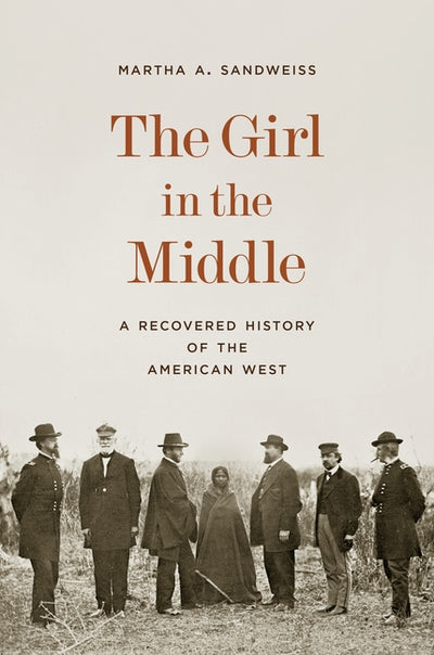 Girl in the Middle: A Recovered History of the American West