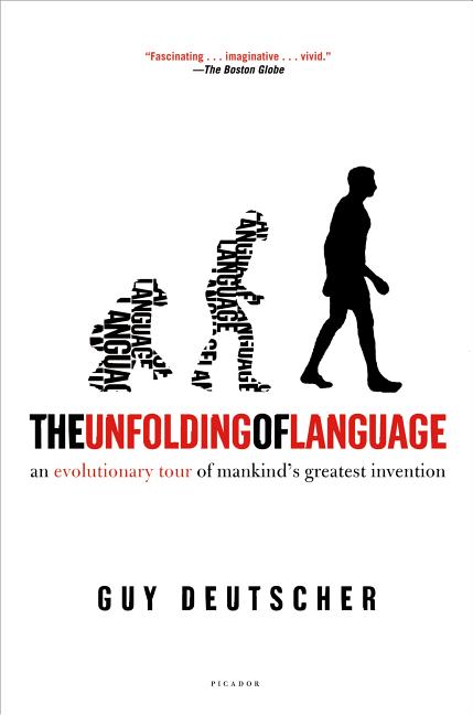 Unfolding of Language: An Evolutionary Tour of Mankind's Greatest Invention