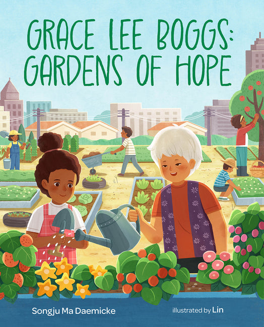 Grace Lee Boggs: Gardens of Hope