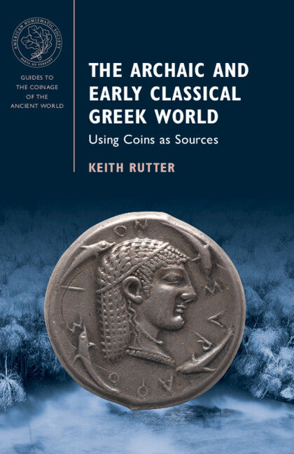 Archaic and Early Classical Greek World: Using Coins as Sources